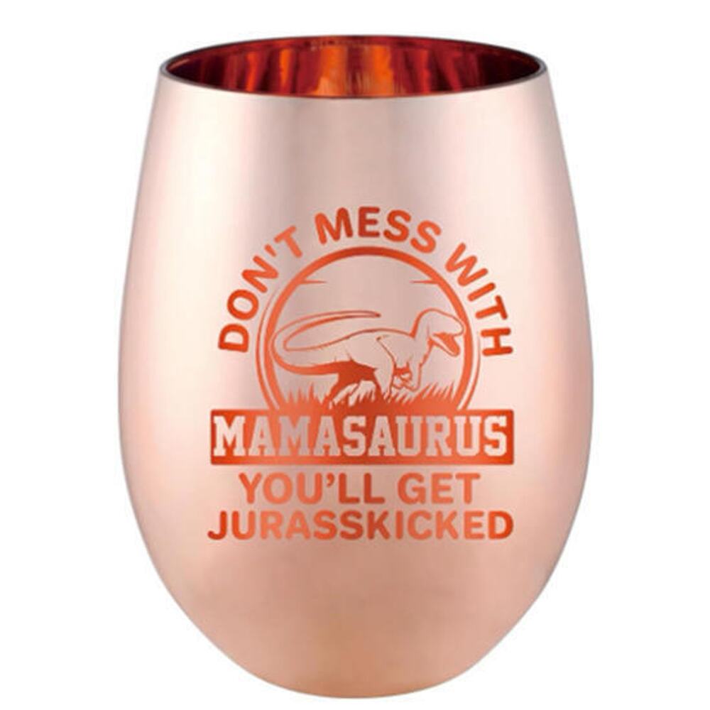 Don't Mess With Mamasaurus Rose Gold Stemless 18 Oz Wine Glass - New